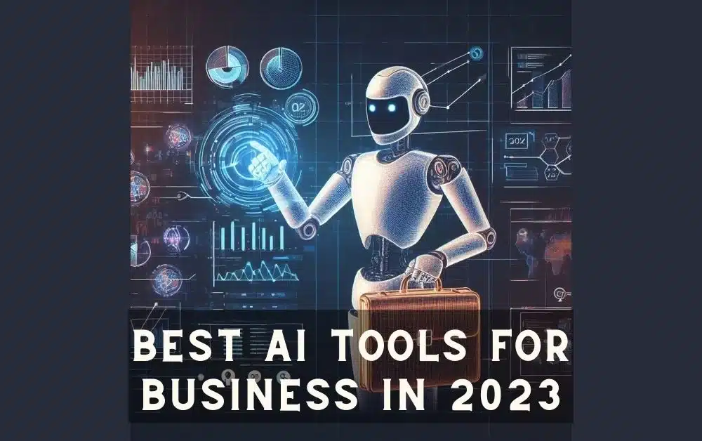 best ai tools for business in 2023