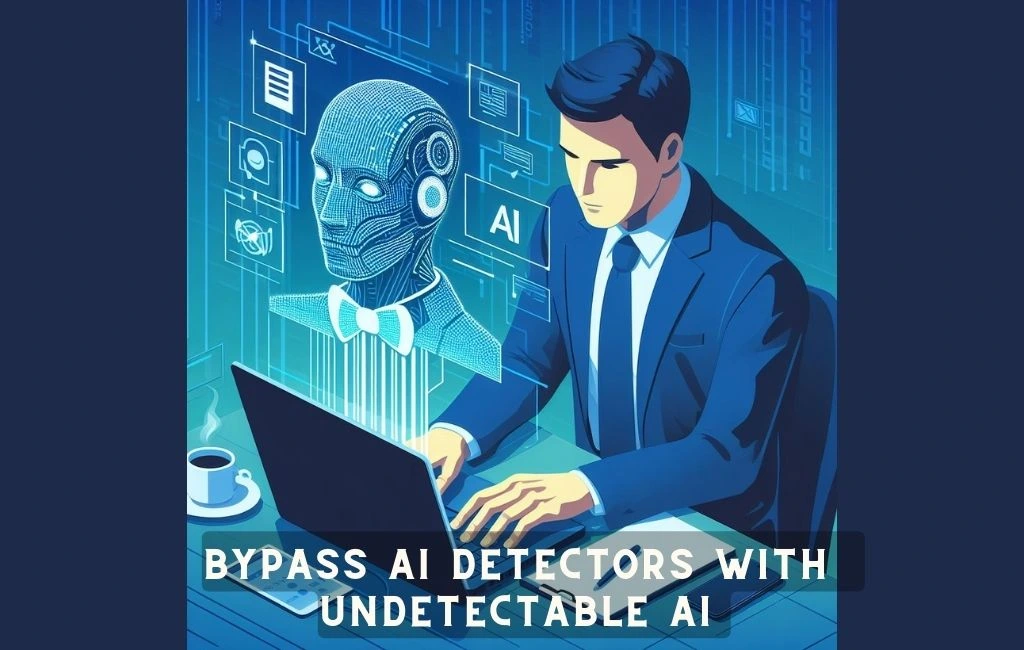 bypass-ai-detectors-with-undetectable-ai