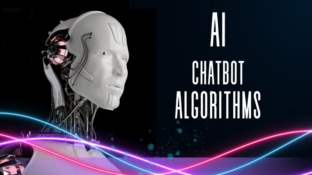 AI Chatbot Algorithms