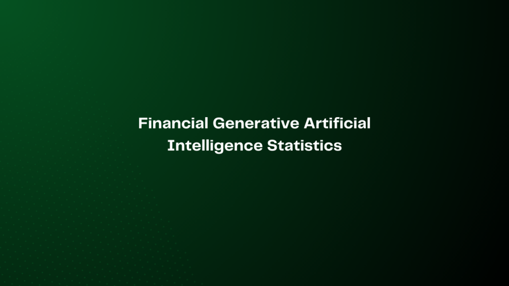 Financial Generative Artificial Intelligence Statistics