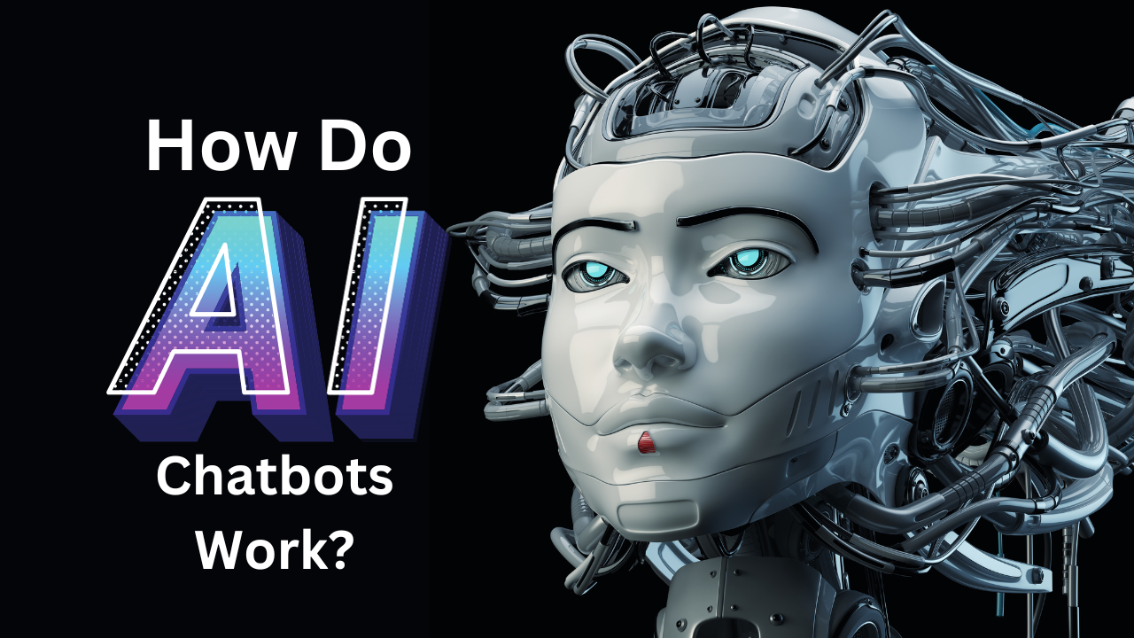 How Do AI Chatbots Work?