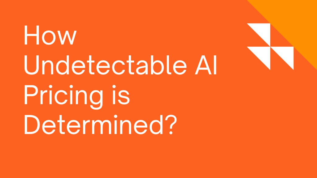 How Undetectable AI Pricing is Determined?