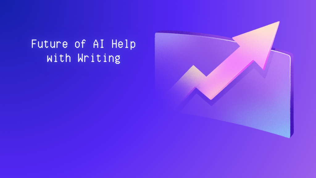 Future of AI Help with Writing