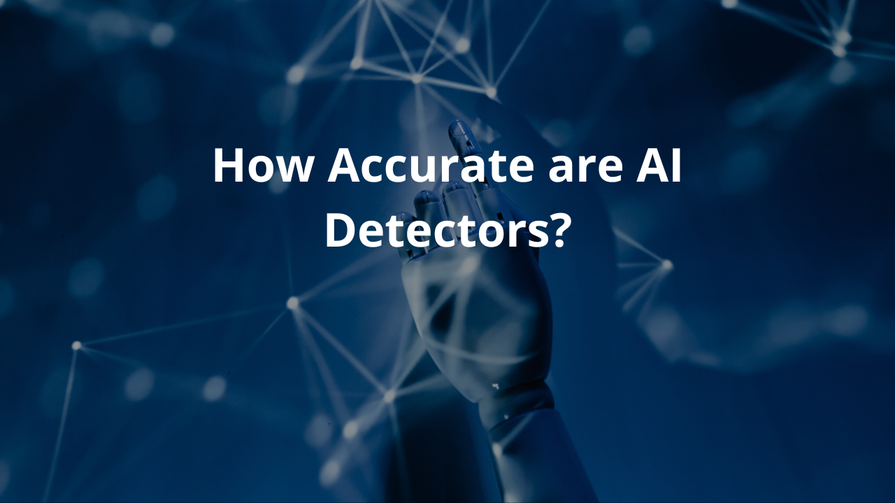 How Accurate are AI Detectors