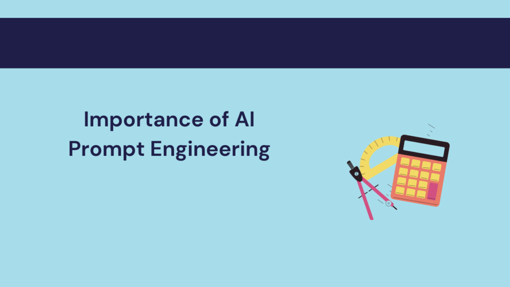 Importance of AI Prompt Engineering