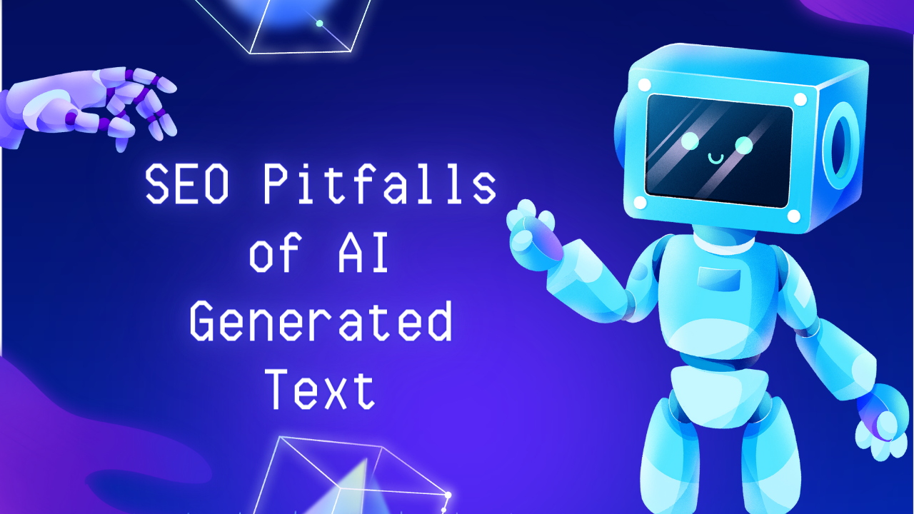 SEO Pitfalls of AI Generated Content