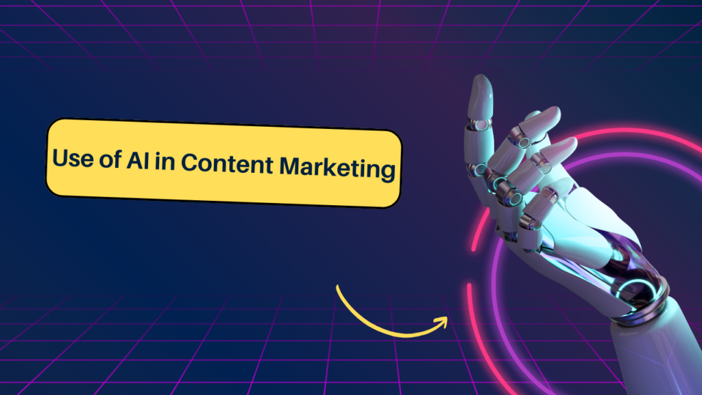 Use of AI in Content Marketing