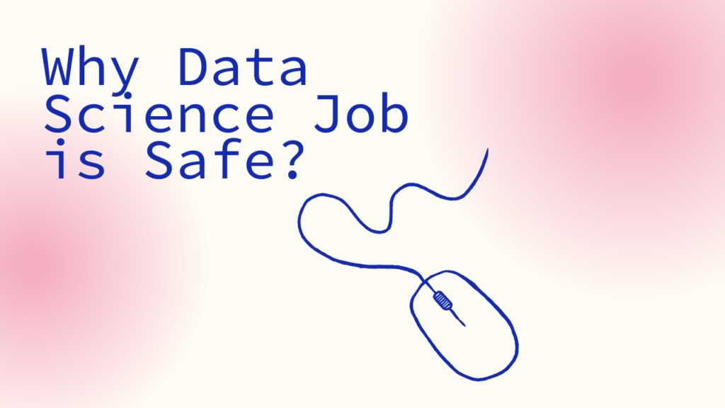 Why Data Science Job is Safe?