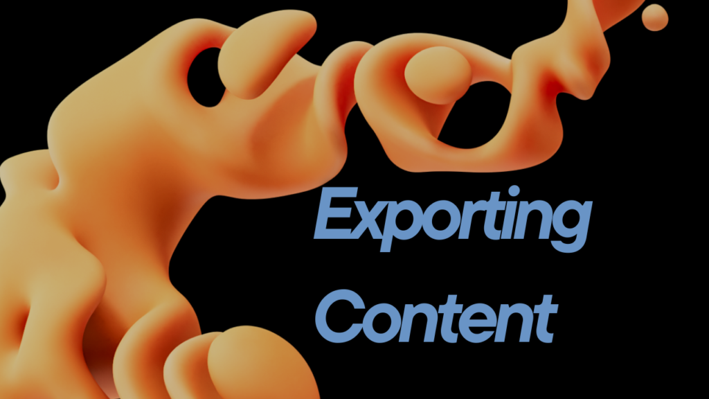 Exporting Content