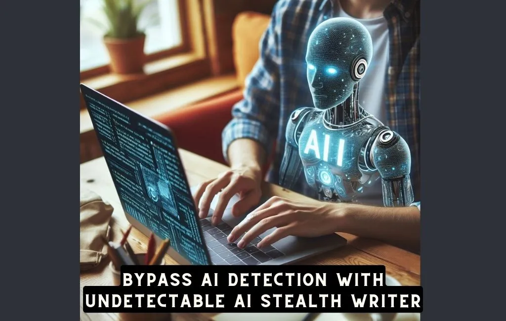Try undetectable AI Stealth writer
