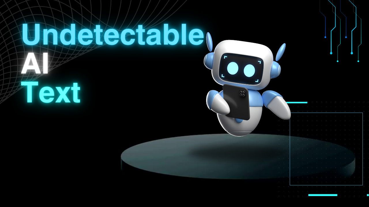 How to Make My Text Undetectable by Using AI Stealth Writer