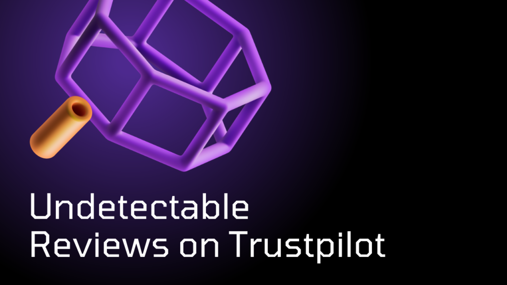 Undetectable Reviews on Trustpilot