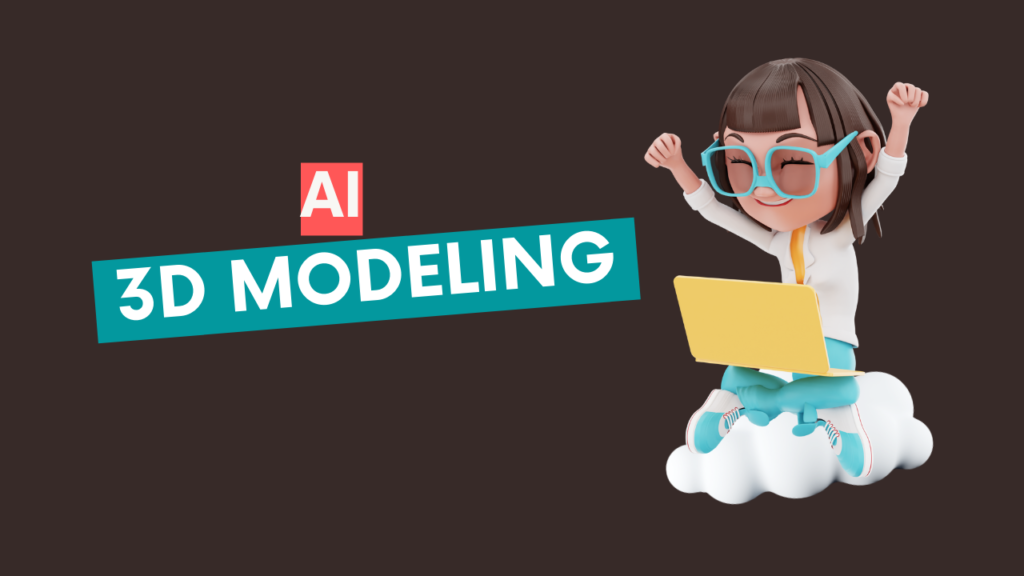 3D Modeling and AI