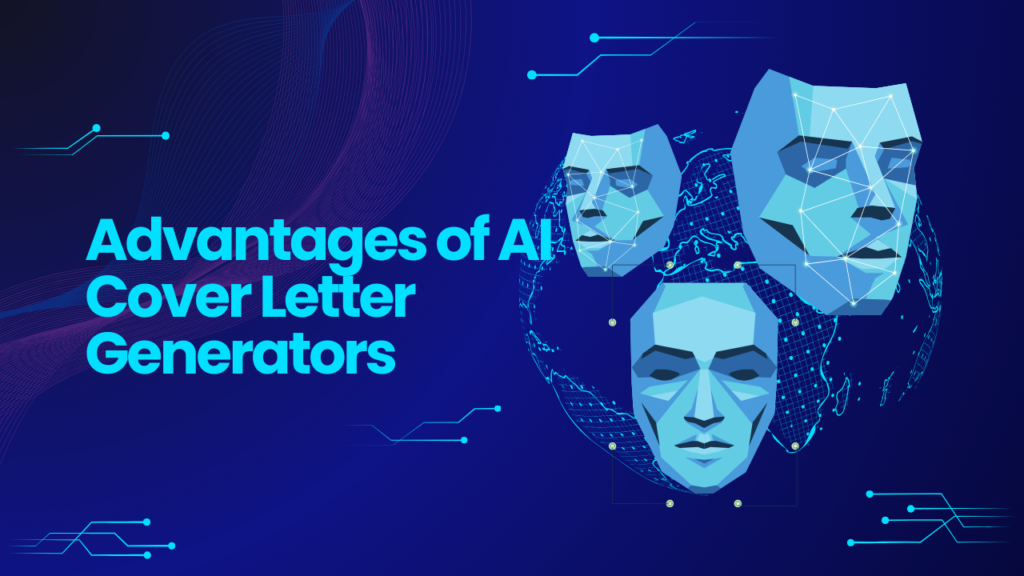 Advantages of AI Cover Letter Generators