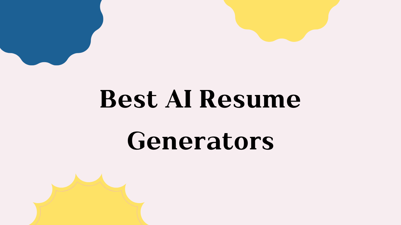 Best AI Resume Generators