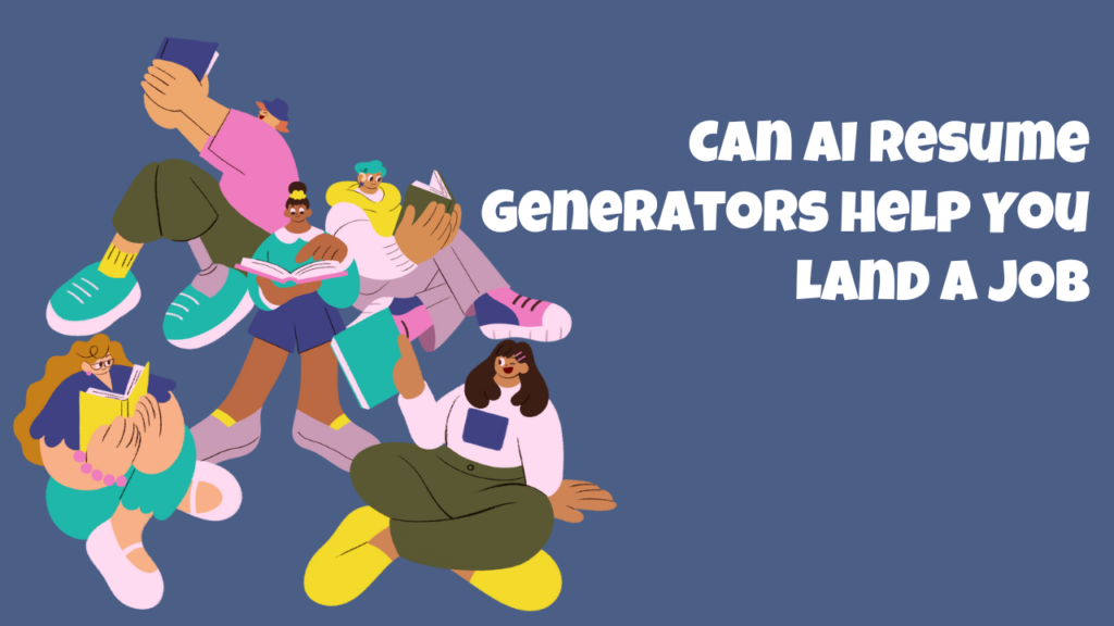 Can AI Resume Generators Help You Land a Job?