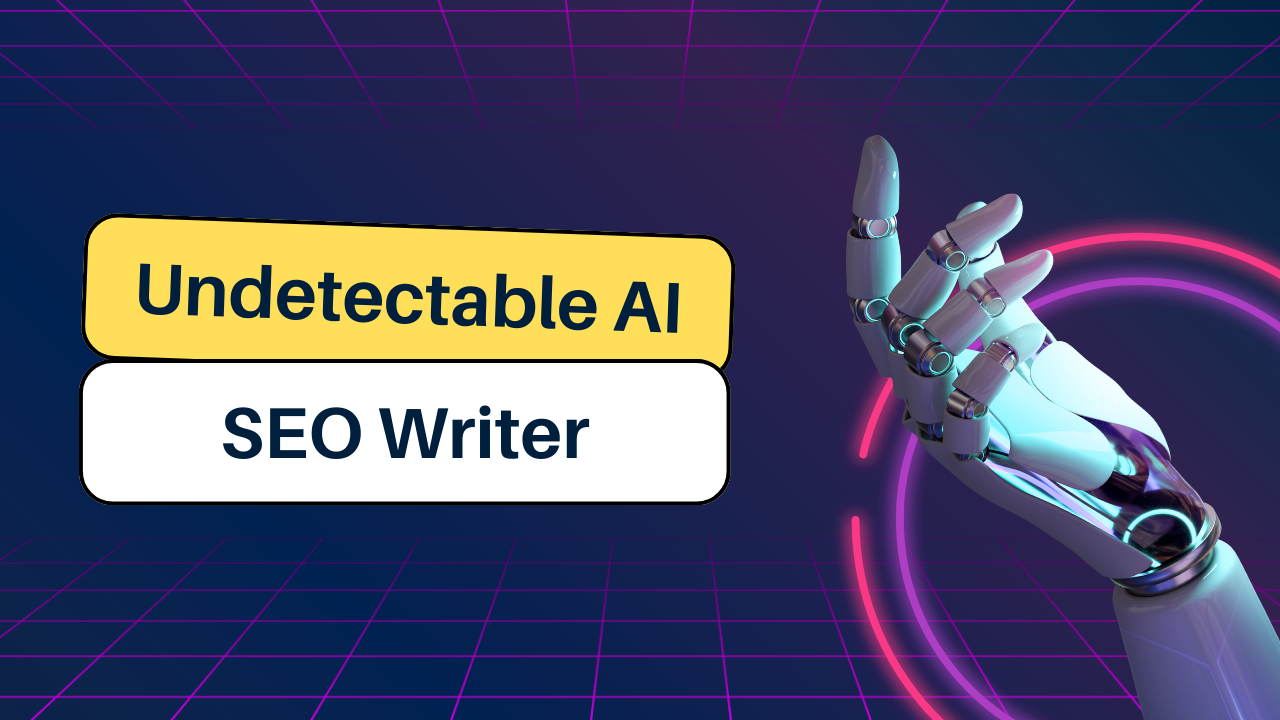 Undetectable AI SEO Writer
