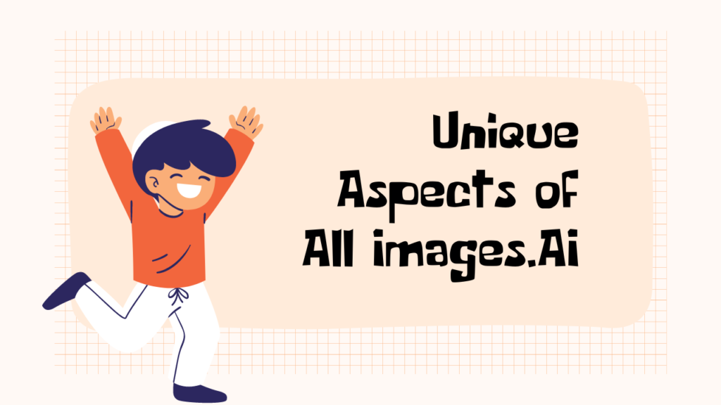 Unique Aspects of All Images.AI