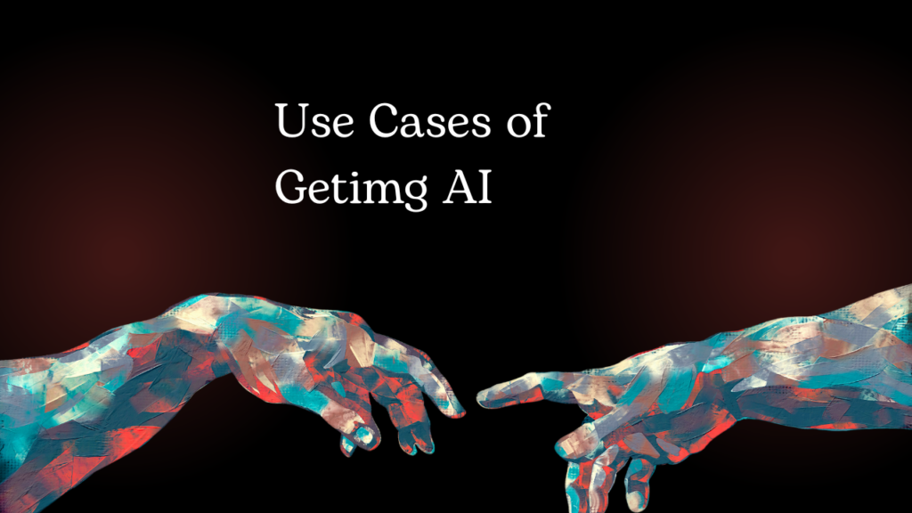 Use Cases of Getimg AI