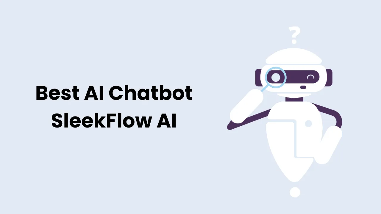 Best AI Chatbot SleekFlow AI