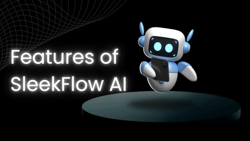 Features of SleekFlow AI
