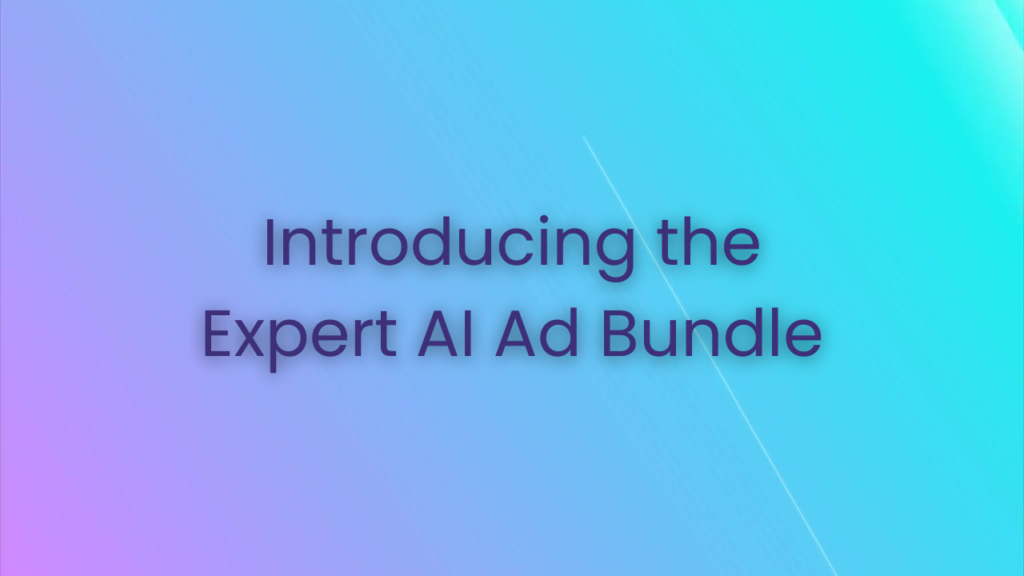 Introducing the Expert AI Ad Bundle