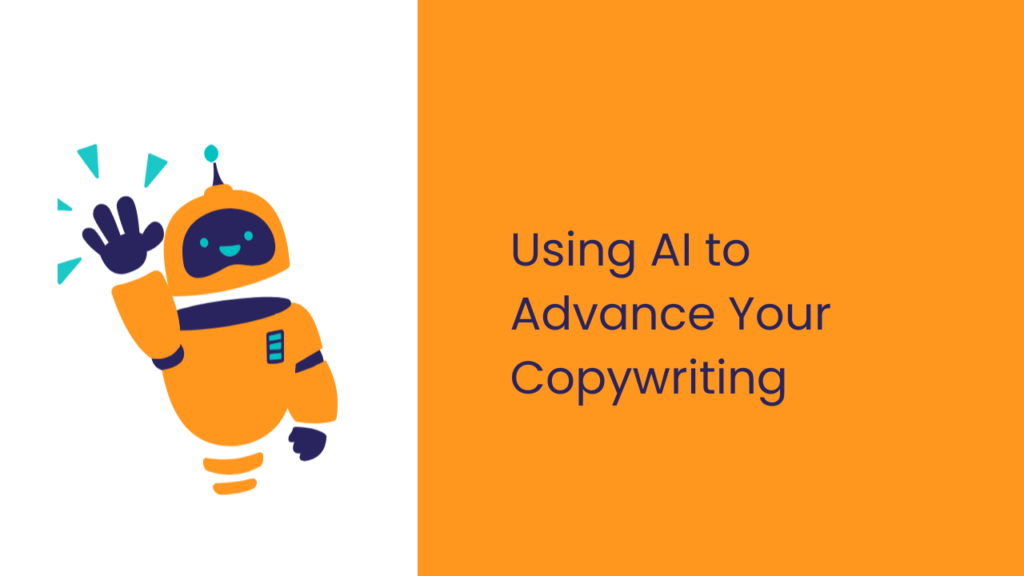 Using AI to Advance Your Copywriting