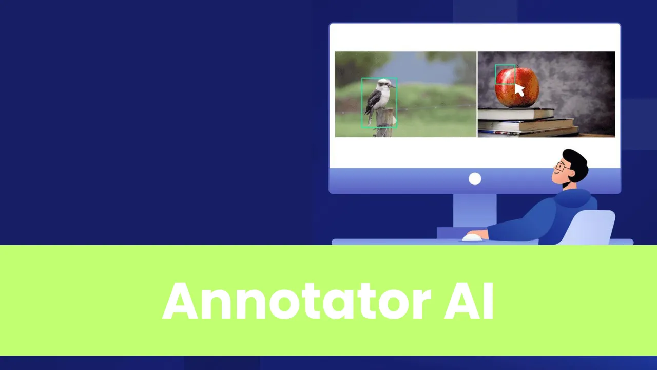 Annotator AI: Use Data Annotation Tools for Image and Text Annotation