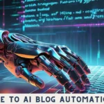 Guide to AI Blog Automation