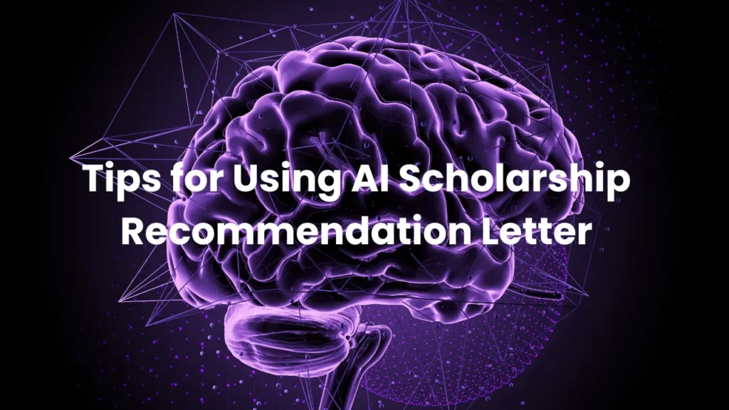 Tips for Using AI Scholarship Recommendation Letter