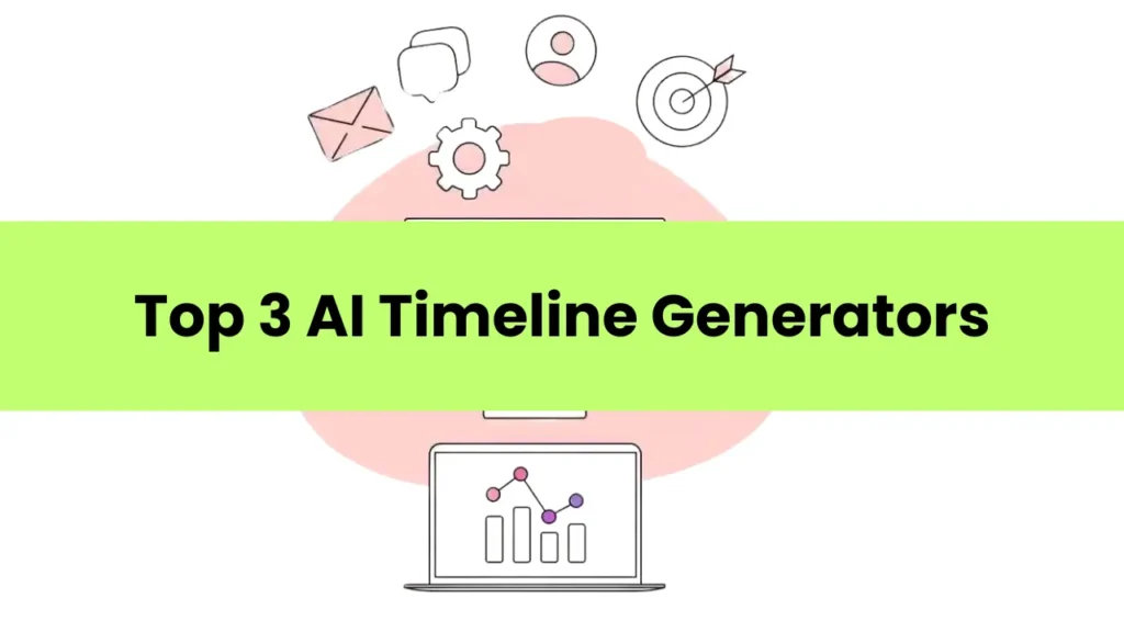 Top 3 AI Timeline Generators