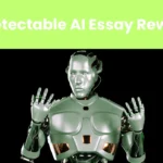 Undetectable AI Essay Rewriter: How to Bypass AI Detection Using AI Rewriter?