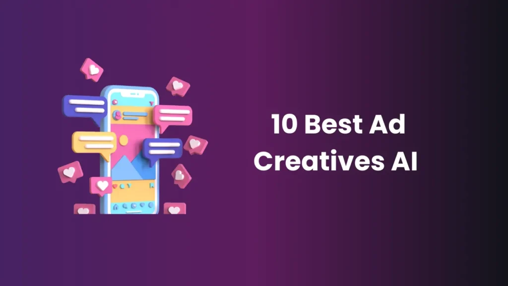 10 Best Ad Creatives AI Generators in 2024