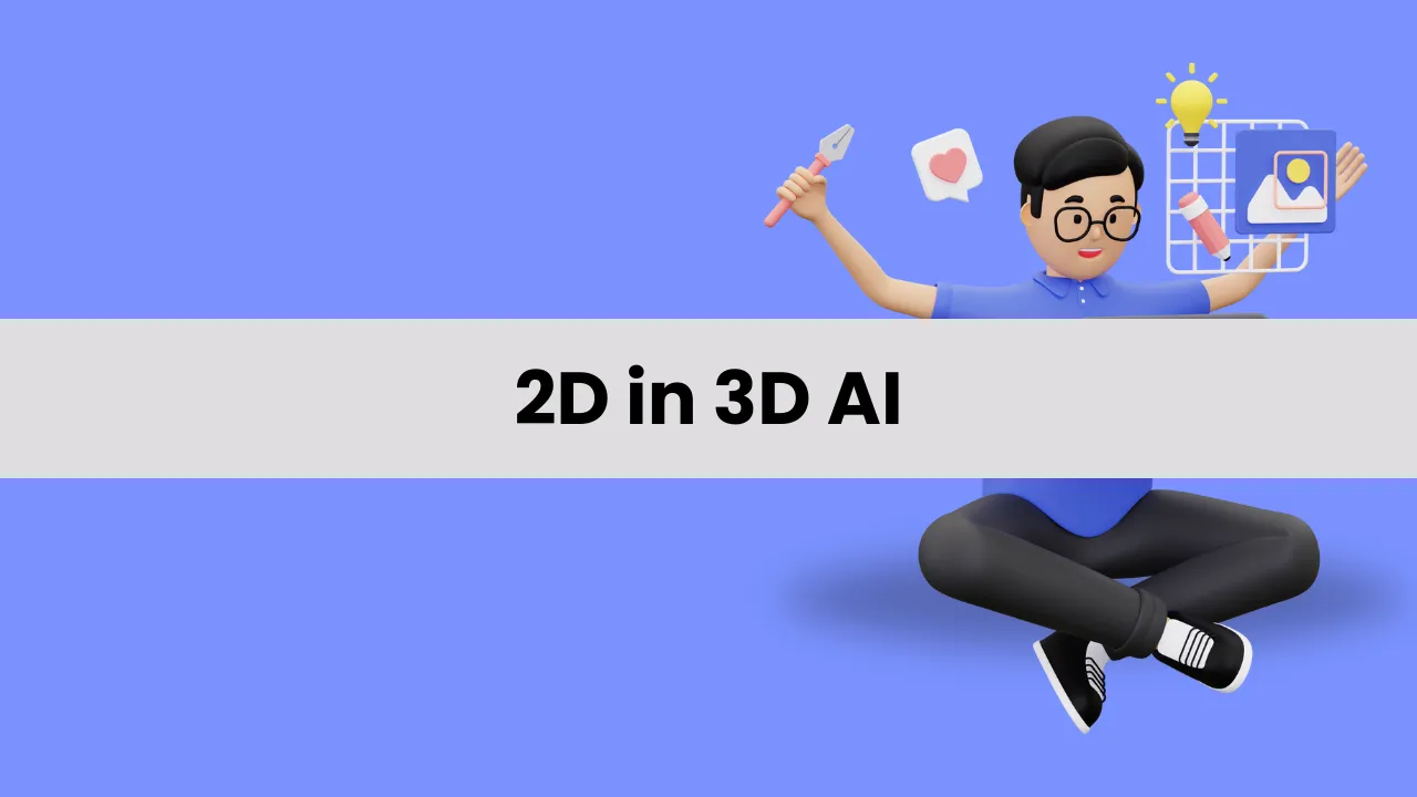 2D in 3D AI