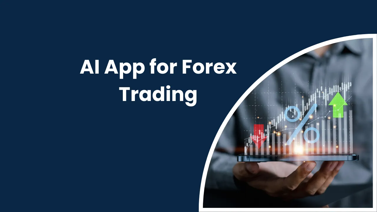 AI App for Forex Trading