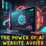 The Power of AI Website Audits