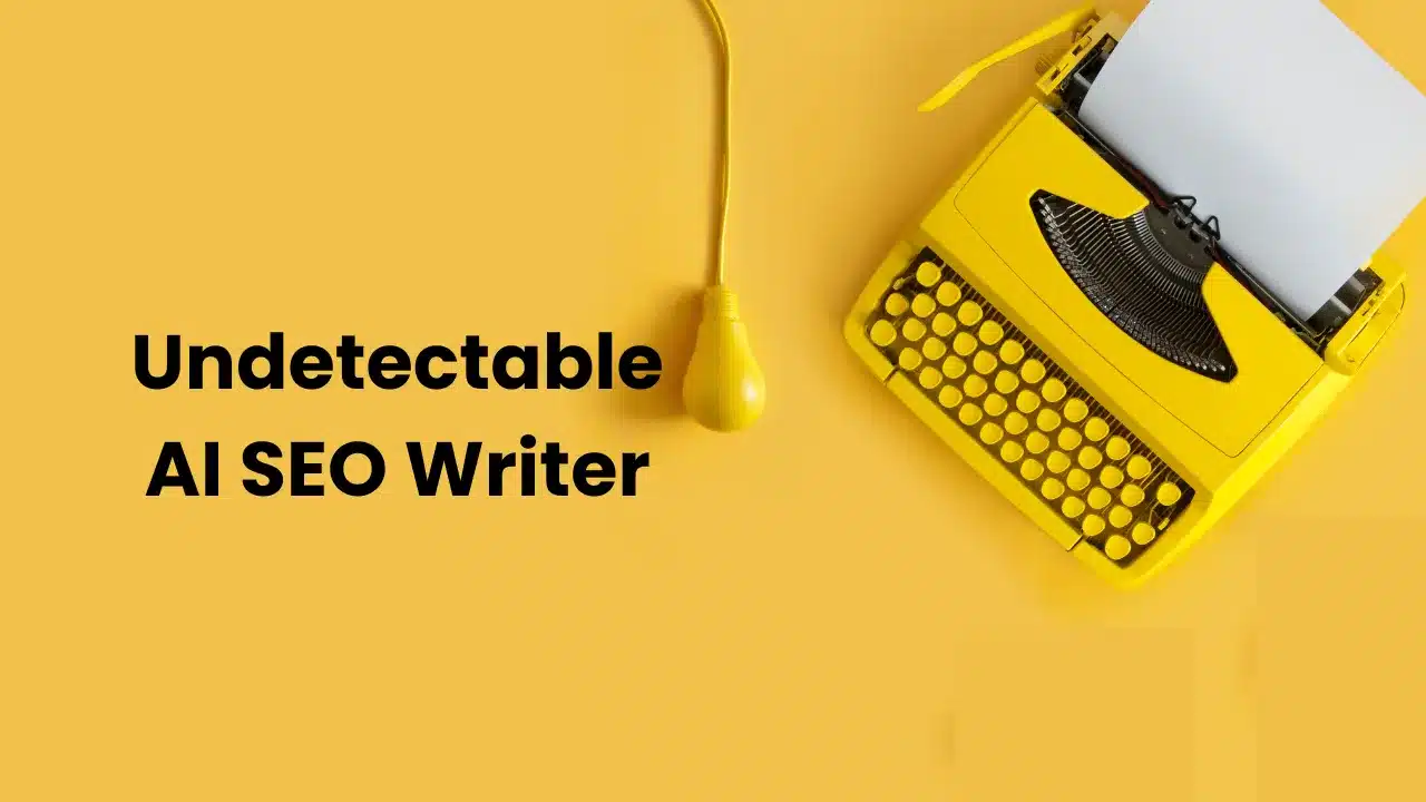 Undetectable AI SEO Writer