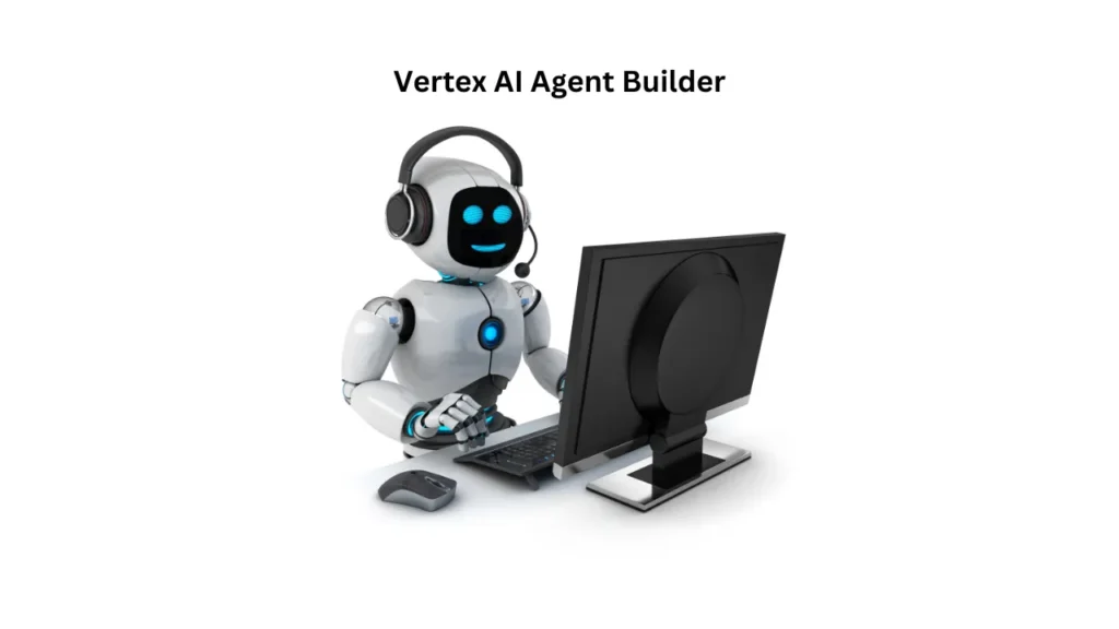 Vertex AI Agent Builder