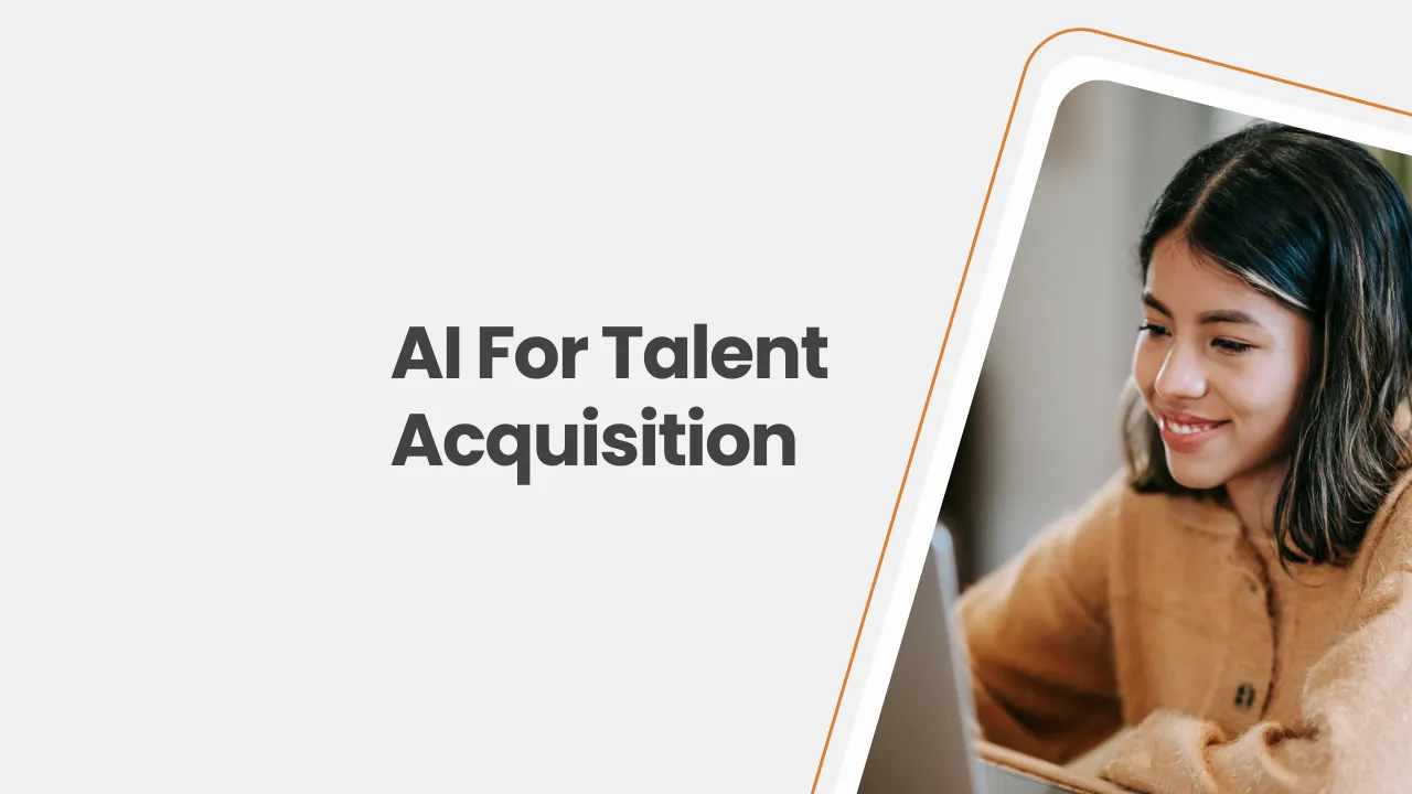 AI For Talent Acquisition: The Impact of AI in Recruiting