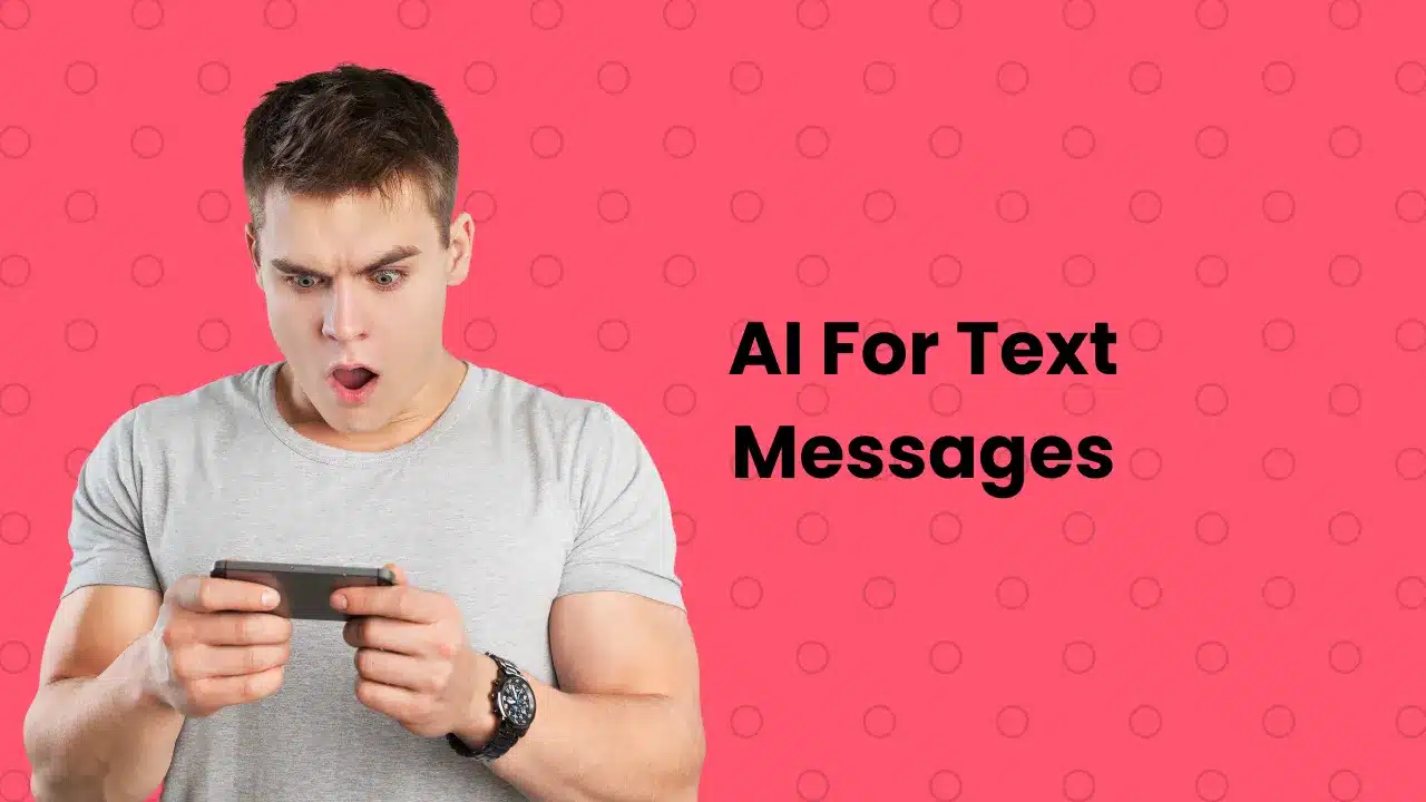 AI For Text Messages: Use AI Text Message Generator App in 2024