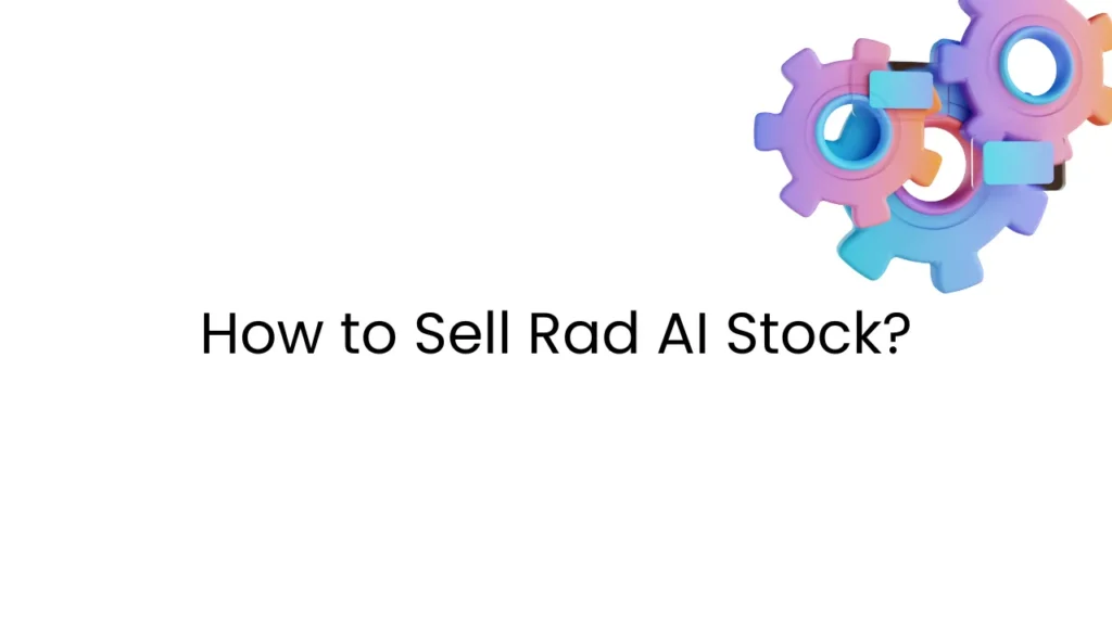 How to Sell Rad AI Stock?